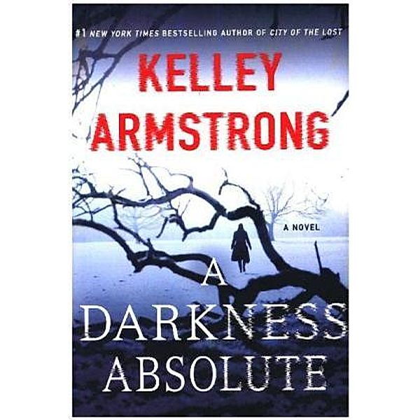 A Darkness Absolute, Kelley Armstrong