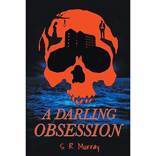 A Darling Obsession, S. R. Murray