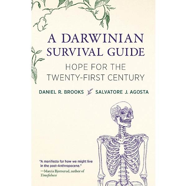 A Darwinian Survival Guide, Daniel R. Brooks, Salvatore J. Agosta