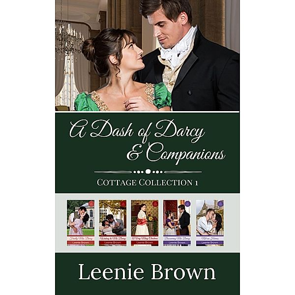 A Dash of Darcy and Companions Cottage Collection 1 (Dash of Darcy and Companions Collection, #8) / Dash of Darcy and Companions Collection, Leenie Brown