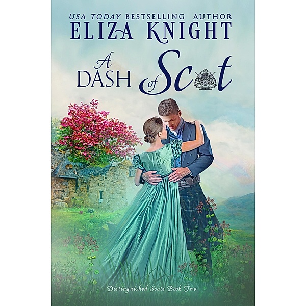 A Dash of Scot (Distinguished Scots, #2) / Distinguished Scots, Eliza Knight