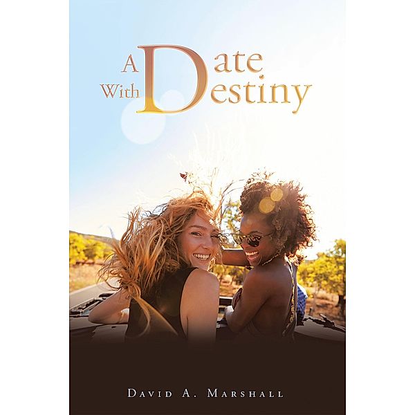 A Date with Destiny, David A. Marshall