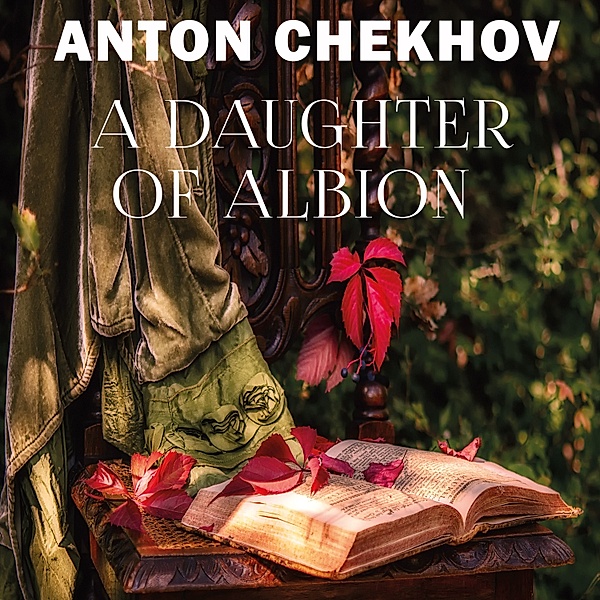 A Daughter of Albion, Anton Chekhov