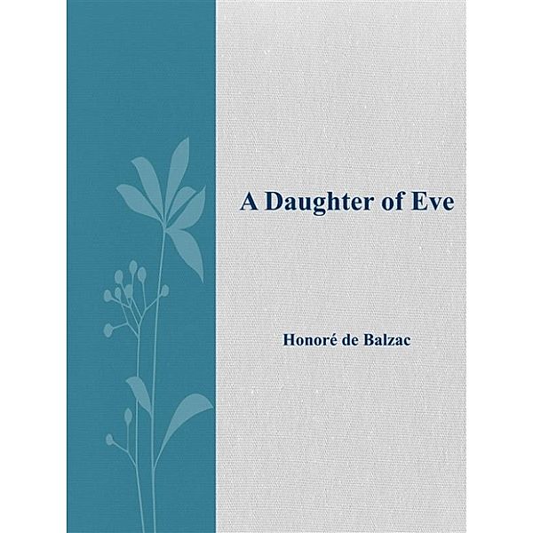 A Daughter of Eve, HONORè DE BALZAC