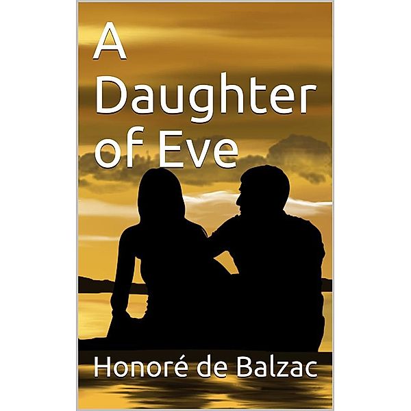 A Daughter of Eve, Honoré de Balzac