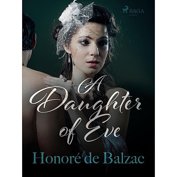 A Daughter of Eve / The Human Comedy: Scenes from Private Life, Honoré de Balzac