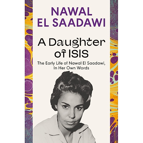 A Daughter of Isis, Nawal El Saadawi