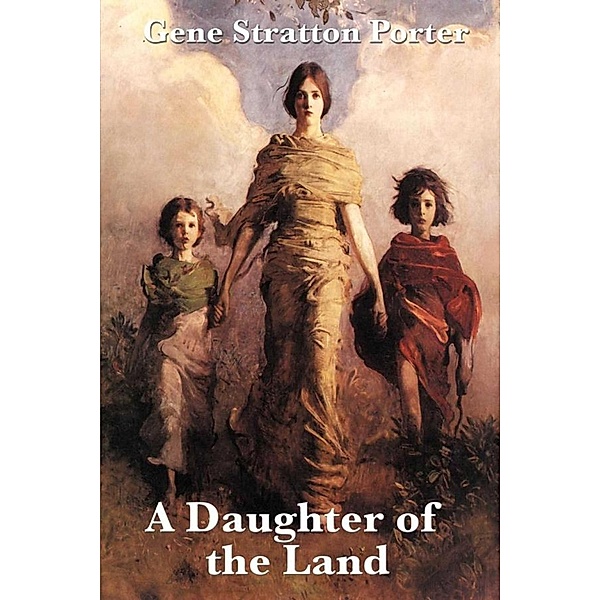 A Daughter of the Land, Gene Stratton Porter