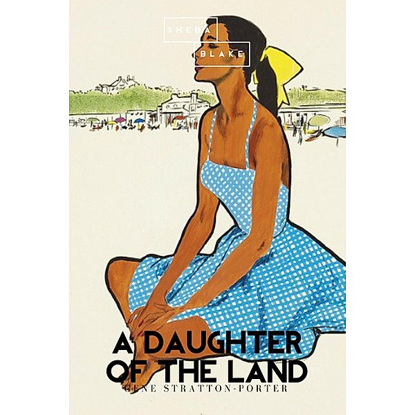 A Daughter of the Land, Gene Stratton-Porter