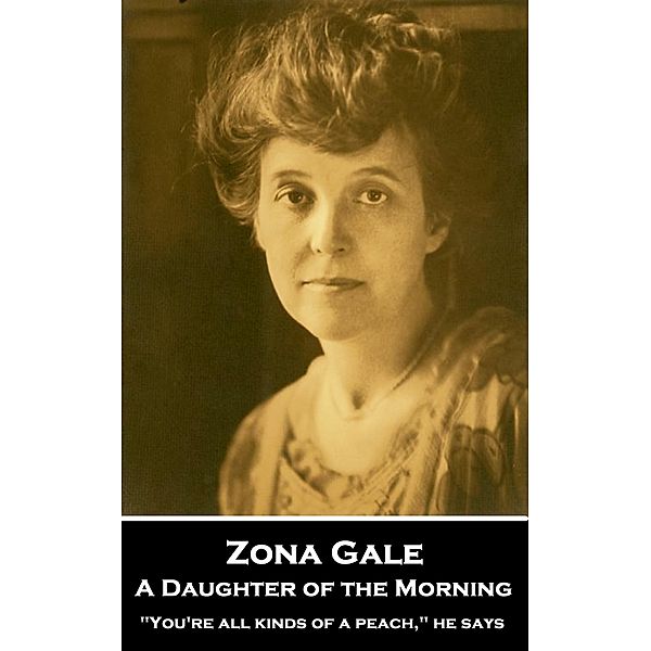 A Daughter of the Morning / Classics Illustrated Junior, Zona Gale