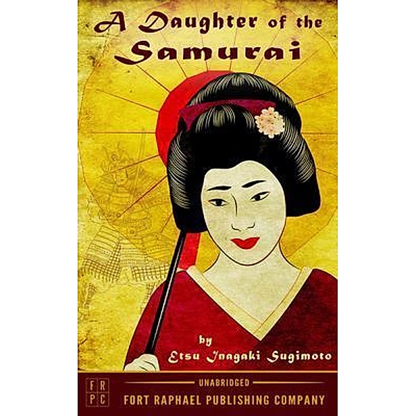 A Daughter of the Samurai - Unabridged / Ft. Raphael Publishing Company, Etsu Inagaki Sugimoto