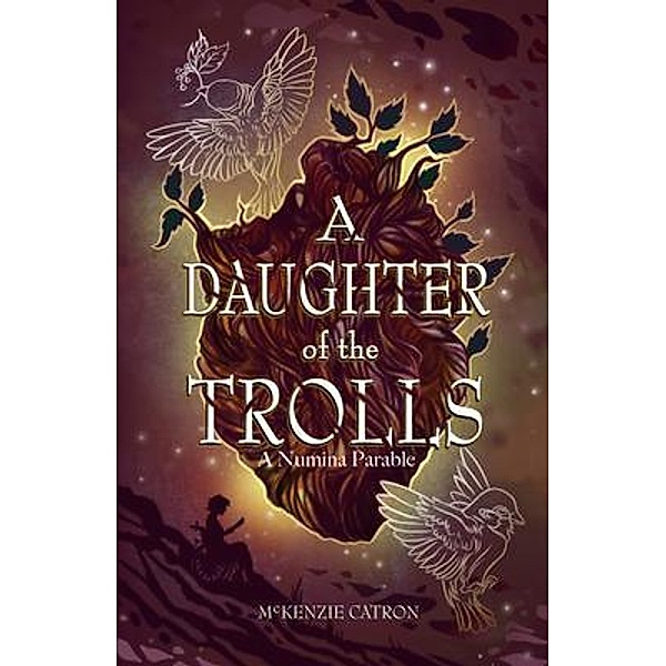 A Daughter of the Trolls, McKenzie Catron