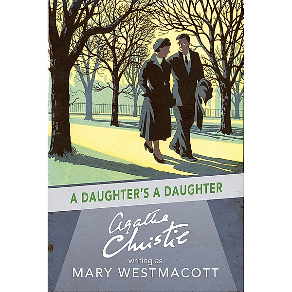 A Daughter's a Daughter, Mary Westmacott