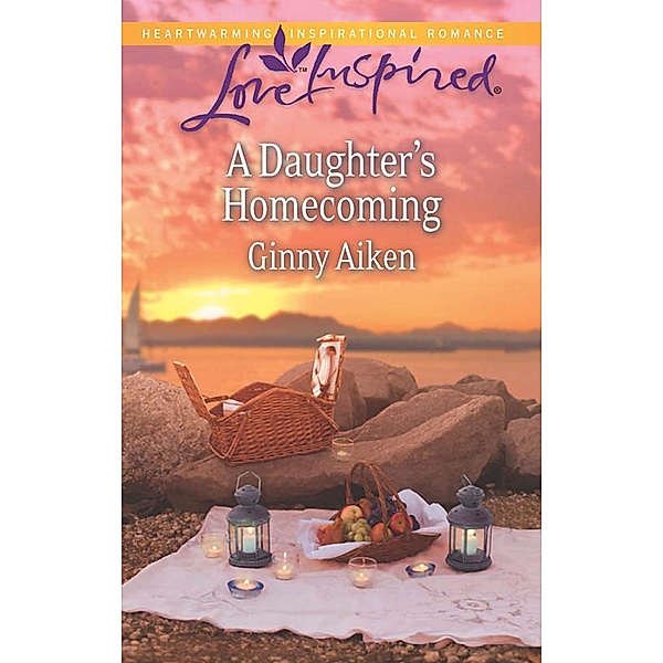 A Daughter's Homecoming (Mills & Boon Love Inspired), Ginny Aiken