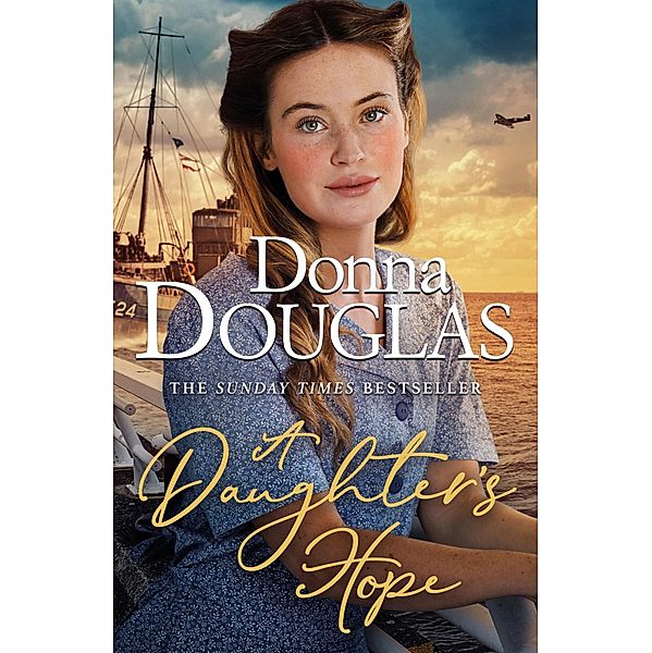 A Daughter's Hope / Yorkshire Blitz Trilogy, Donna Douglas