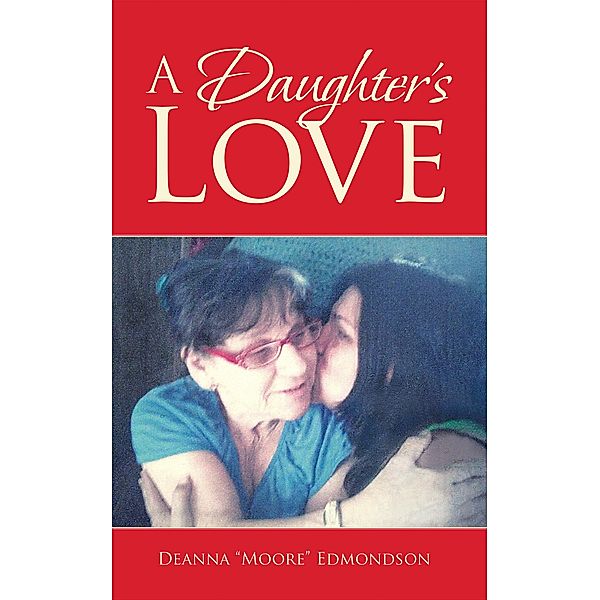 A Daughter's Love, Deanna Edmondson