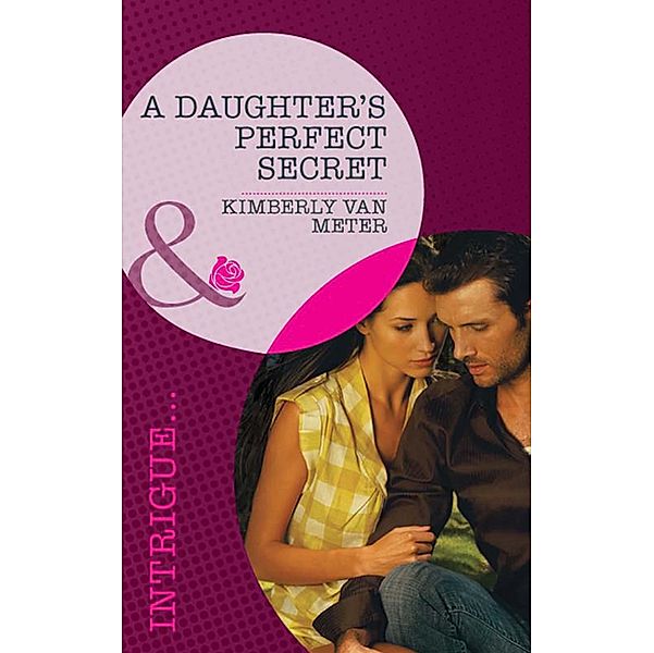 A Daughter's Perfect Secret / Perfect, Wyoming Bd.3, Kimberly Van Meter