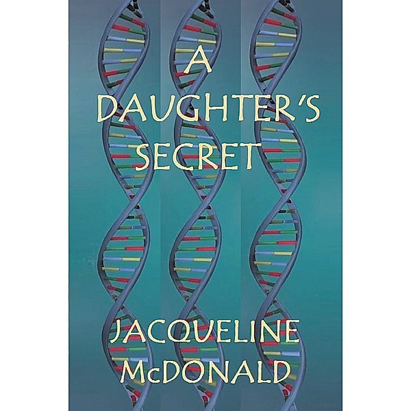 A Daughter's Secret, Jacqueline McDonald