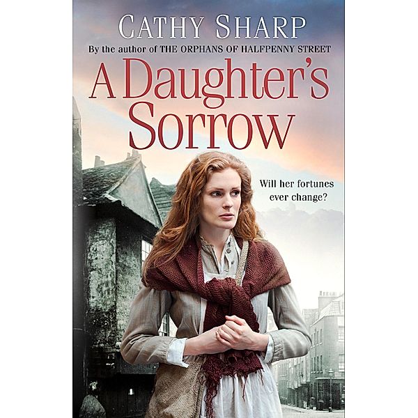 A Daughter's Sorrow / East End Daughters Bd.1, Cathy Sharp