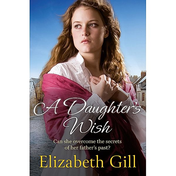 A Daughter's Wish / Durham City Series, Elizabeth Gill