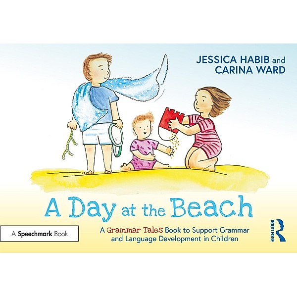 A Day at the Beach: A Grammar Tales Book to Support Grammar and Language Development in Children, Jessica Habib