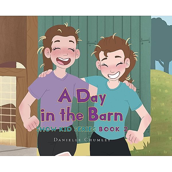A Day in the Barn, Danielle Chumley