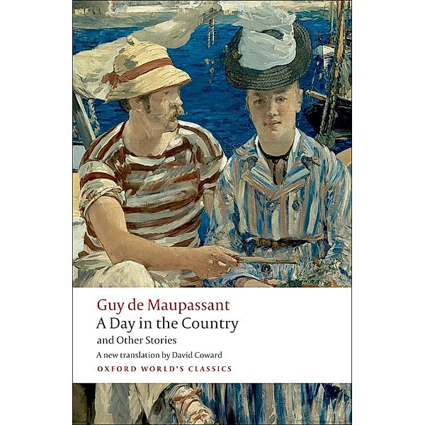 A Day in the Country and Other Stories / Oxford World's Classics, Guy de Maupassant