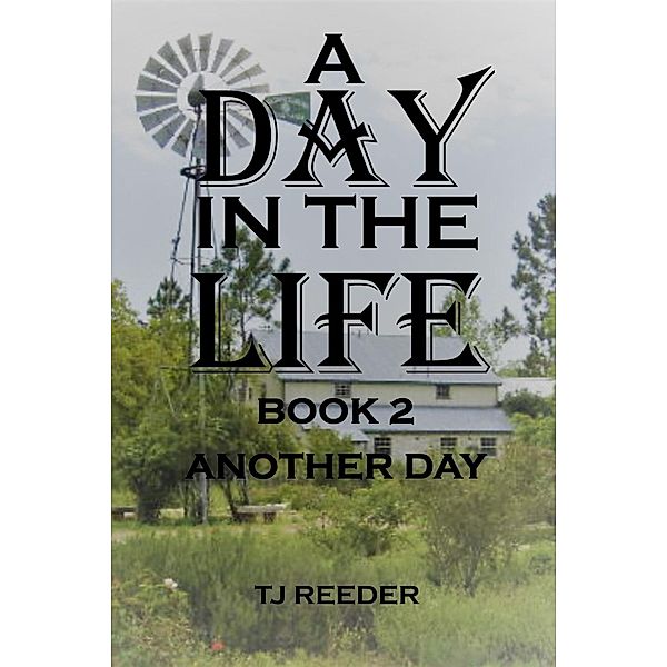 A Day In The Life Book 2: Another Day / A Day In The Life, Tj Reeder