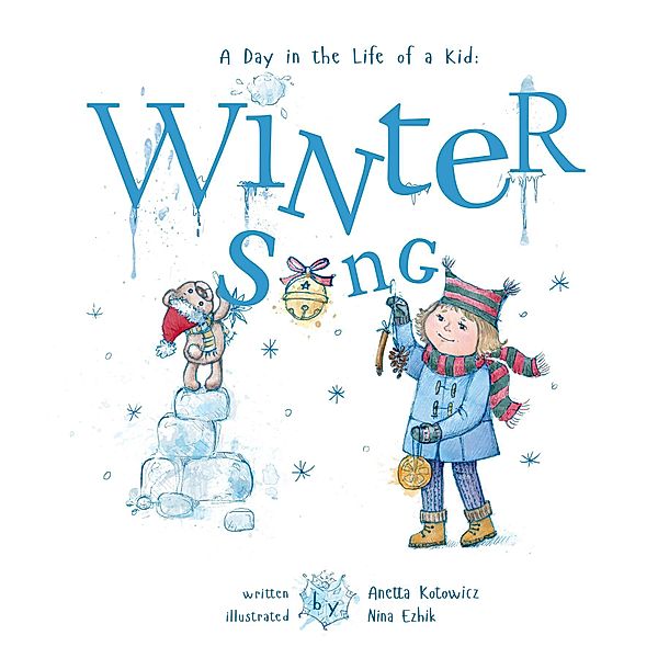 A Day in the Life of a Kid: Winter Song, Anetta Kotowicz
