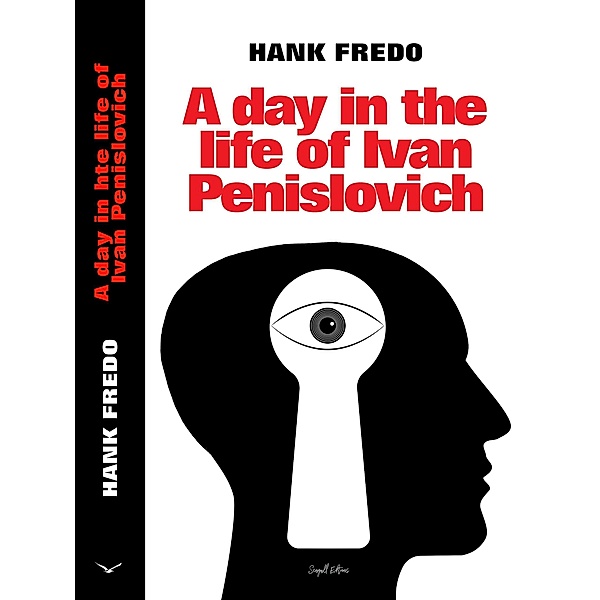 A Day in the Life of Ivan Penislovich, Hank Fredo