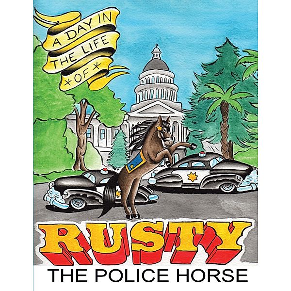 A Day In the Life of Rusty the Police Horse, Eric Luhrs