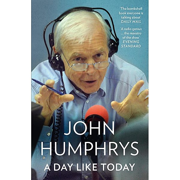 A Day Like Today, John Humphrys