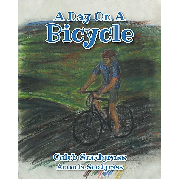 A Day On A Bicycle, Caleb Snodgrass