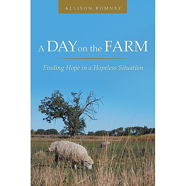 A Day on the Farm, Allison Romney
