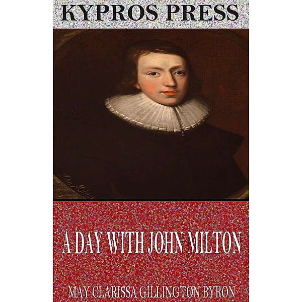 A Day with John Milton, May Clarissa Gillington Byron