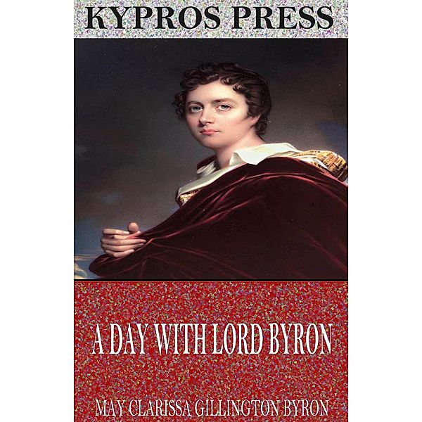 A Day with Lord Byron, May Clarissa Gillington Byron