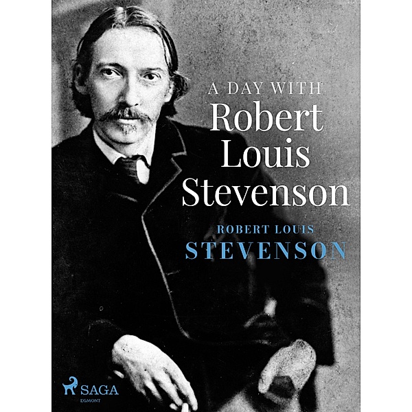 A Day with Robert Louis Stevenson, Robert Louis Stevenson