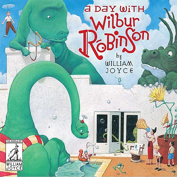 A Day with Wilbur Robinson, William Joyce