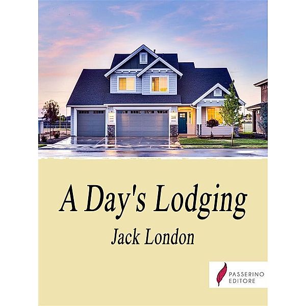 A Day's Lodging, Jack London