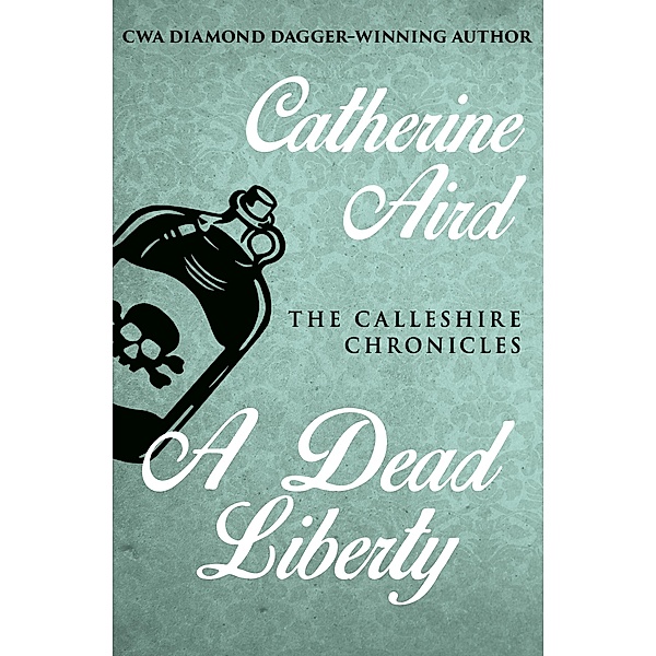 A Dead Liberty / The Calleshire Chronicles, Catherine Aird