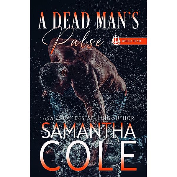 A Dead Man's Pulse (Trident Security Omega Team, #1) / Trident Security Omega Team, Samantha Cole