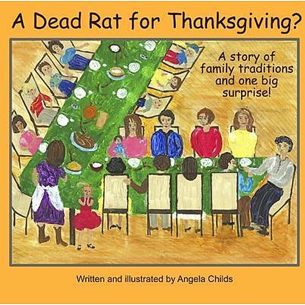 A Dead Rat for Thanksgiving?, Angela Childs