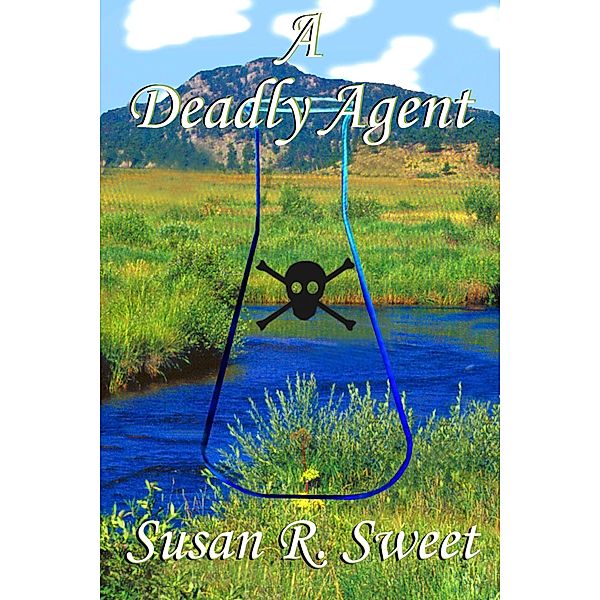 A Deadly Agent, Susan R. Sweet