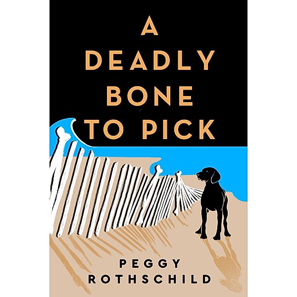 A Deadly Bone to Pick, Peggy Rothschild