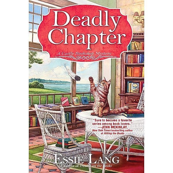 A Deadly Chapter / A Castle Bookshop Mystery Bd.3, Essie Lang