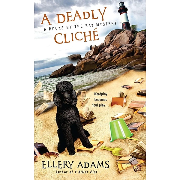 A Deadly Cliche / A Books by the Bay Mystery Bd.2, Ellery Adams