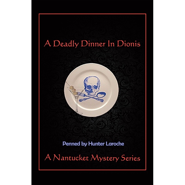 A Deadly Dinner in Dionis, Hunter Laroche