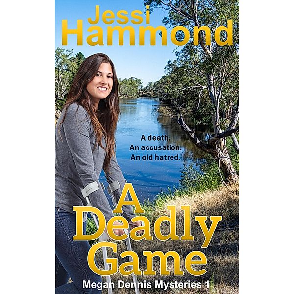 A Deadly Game (Megan Dennis Mysteries, #1) / Megan Dennis Mysteries, Jessi Hammond