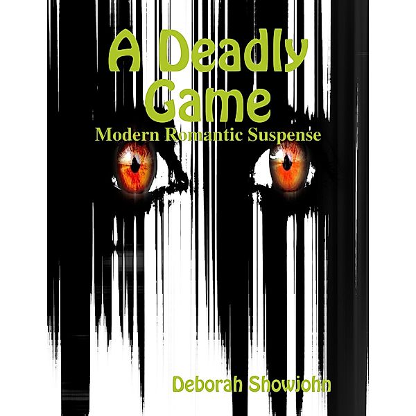 A Deadly Game - Modern Romantic Suspense, Deborah Showjohn