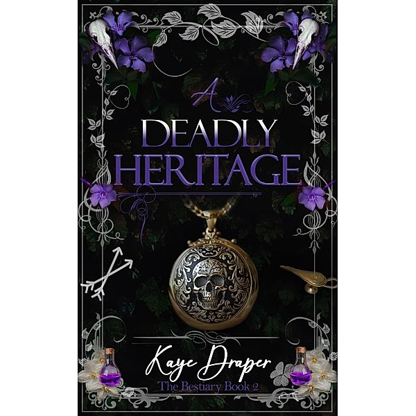 A Deadly Heritage (The Bestiary, #3) / The Bestiary, Kaye Draper